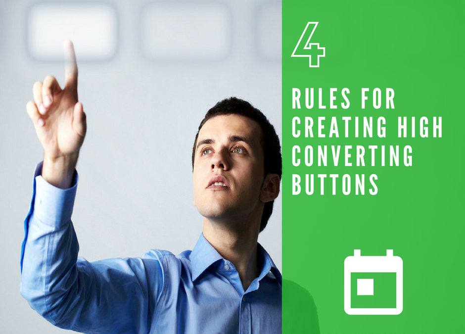 4 Rules For Creating High Converting Buttons
